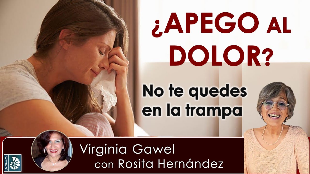 Virginia Gawel - ¿APEGO AL DOLOR? No te quedes en la Trampa #codependencia #depresión  #apego #dolor