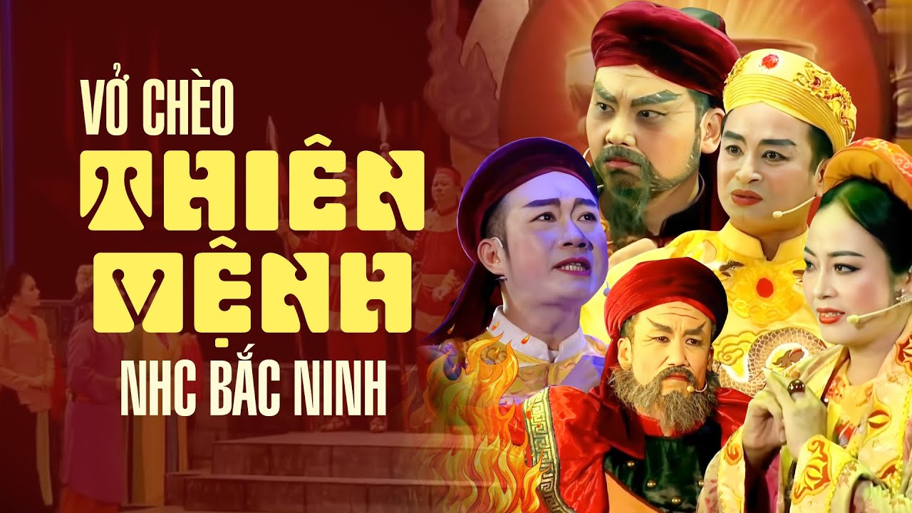 Vở ch&egrave;o Thi&ecirc;n Mệnh - nh&agrave; h&aacute;t ch&egrave;o Bắc Giang (cũ)| Vở ch&egrave;o tham dự li&ecirc;n hoan s&acirc;n khấu ch&egrave;o to&agrave;n quốc