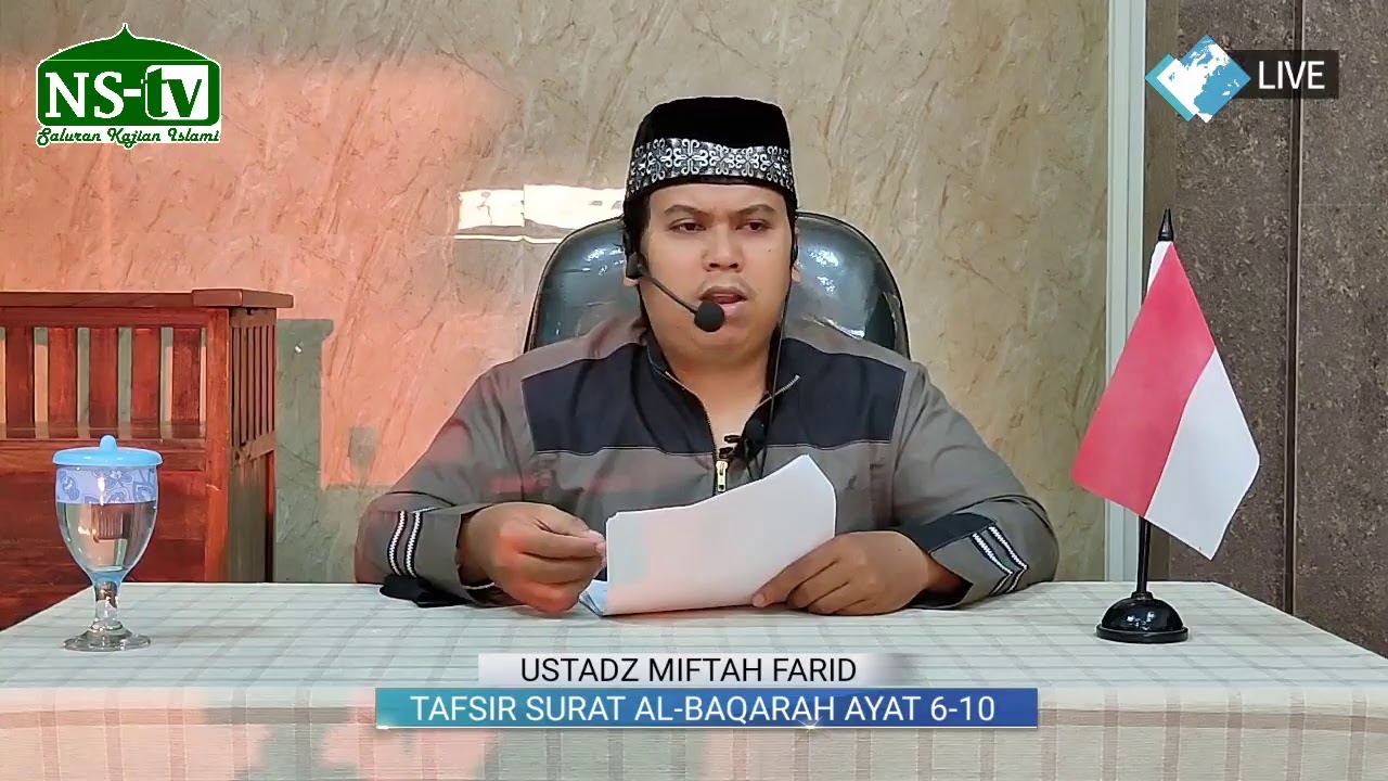 Tafsir Surat Al-Baqarah Ayat 6-10 - Ustadz Miftah Farid, Lc