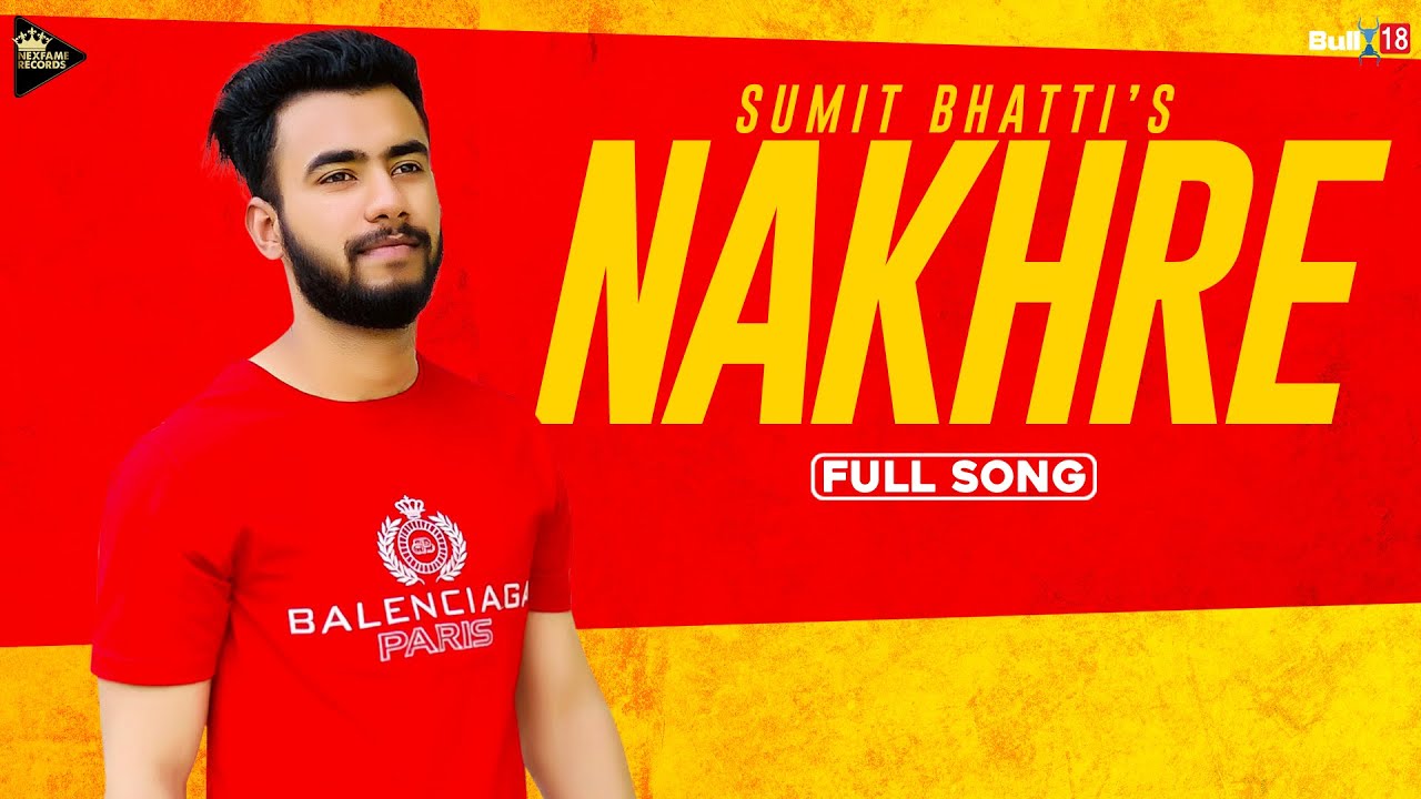 Nakhre | Sumit Bhatti | Deep Royce I Latest Punjabi Songs 2020 | NexFame Records