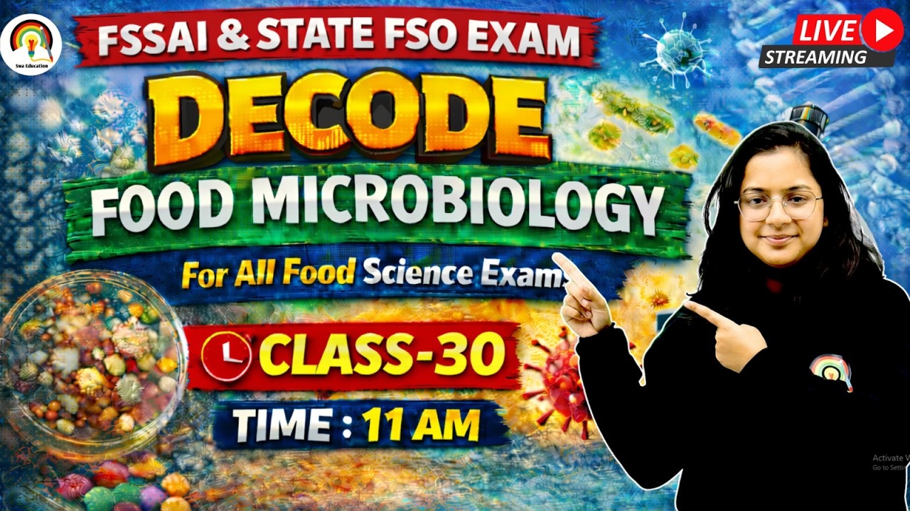 DECODE FOOD MICROBIOLOGY CLASS-30 | FSSAI & STATE FSO FOOD MICROBIOLOGY CLASSES