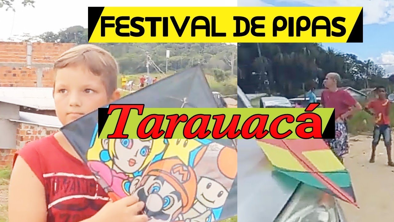 🔰Festival de Pipas em Tarauacá