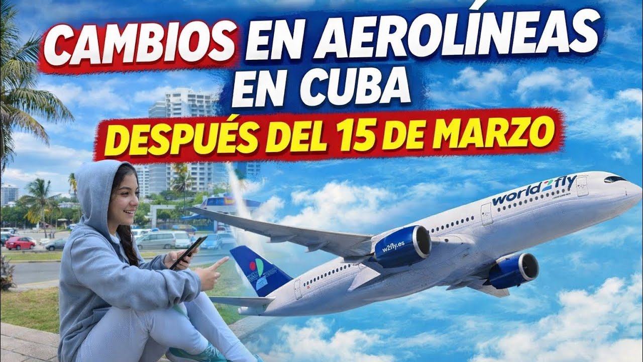 Cambios en el vuelos de Worldtofly /Todo Lo que Está Pasando en las Aerolíneas en Cuba 