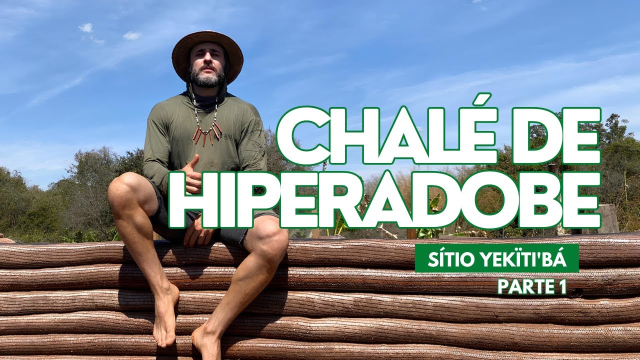Acompanhe a construção do meu  CHALÉ - TÉCNICA DE HIPERADOBE - Parte 1