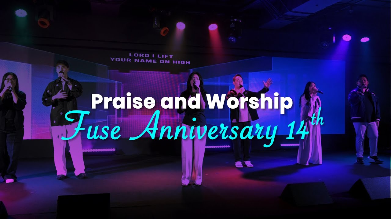 Praise and Worship Fuse Anniversary 14th