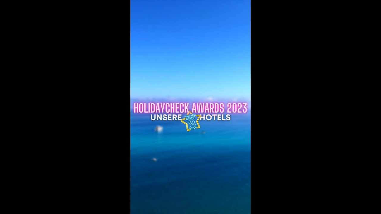 Unsere TOP 3 Hotels mit dem Holidaycheck Award 2023