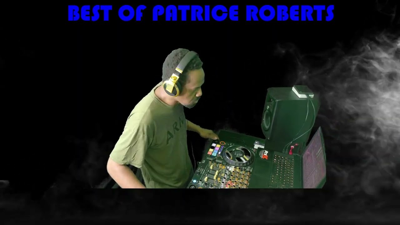 PATRICE ROBERTS HITS.............DJ K SLAY IN THE MIX.