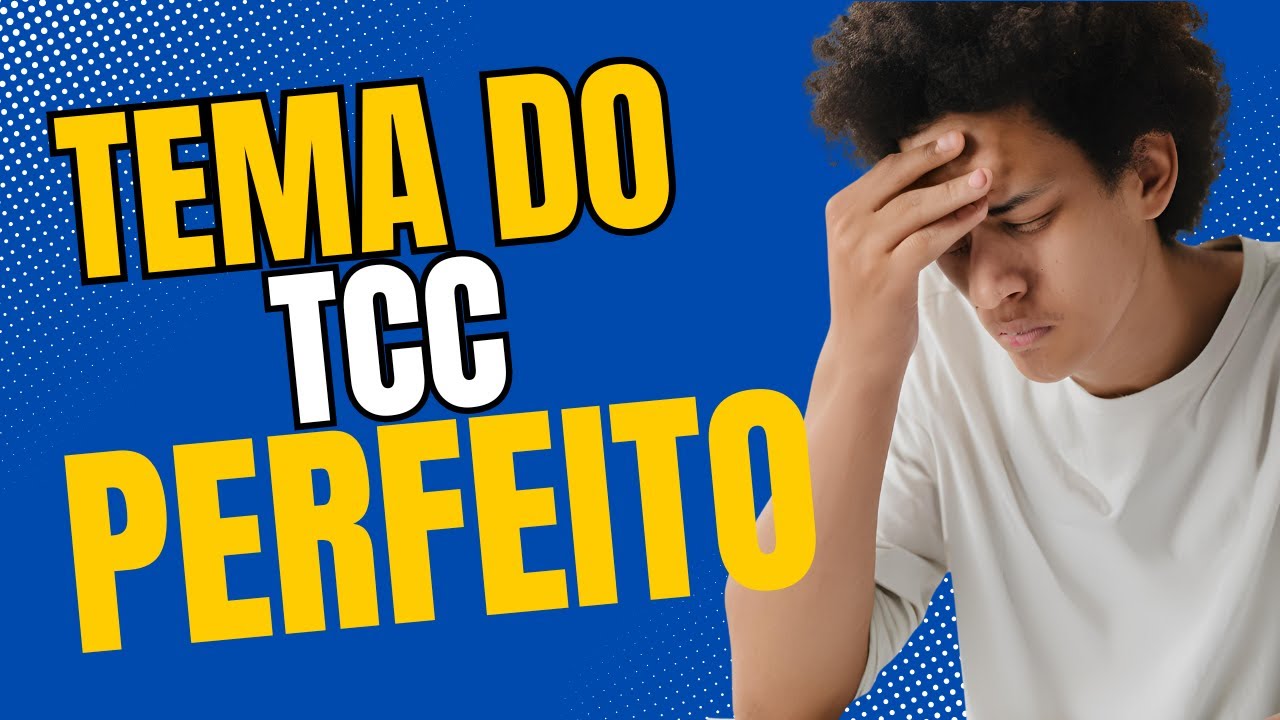 Como Escolher o Tema Perfeito para o seu TCC