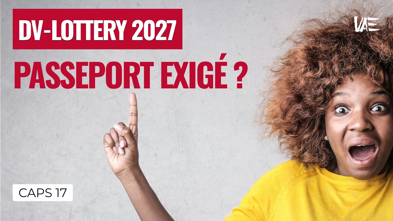 DV 2027 - Le passeport désormais exigé à l'inscription ?