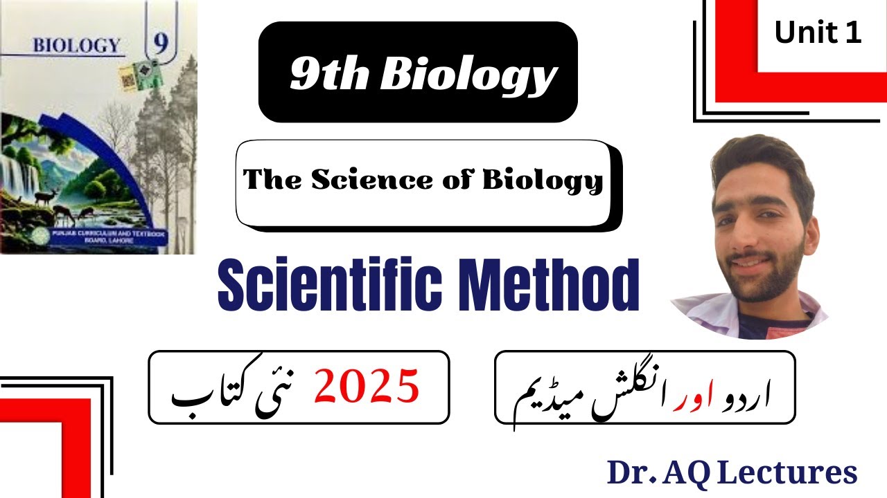 Scientific Method | 9th Class Biology New Book 2025 | Punjab Textbook Board | Dr. AQ Lectures
