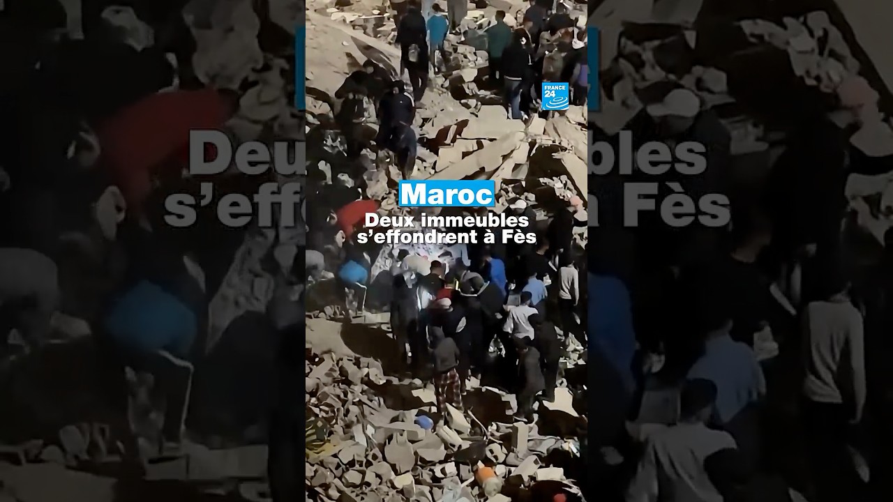Maroc : deux immeubles s&rsquo;effondrent &agrave; F&egrave;s, les op&eacute;rations de secours continuent &bull; FRANCE 24