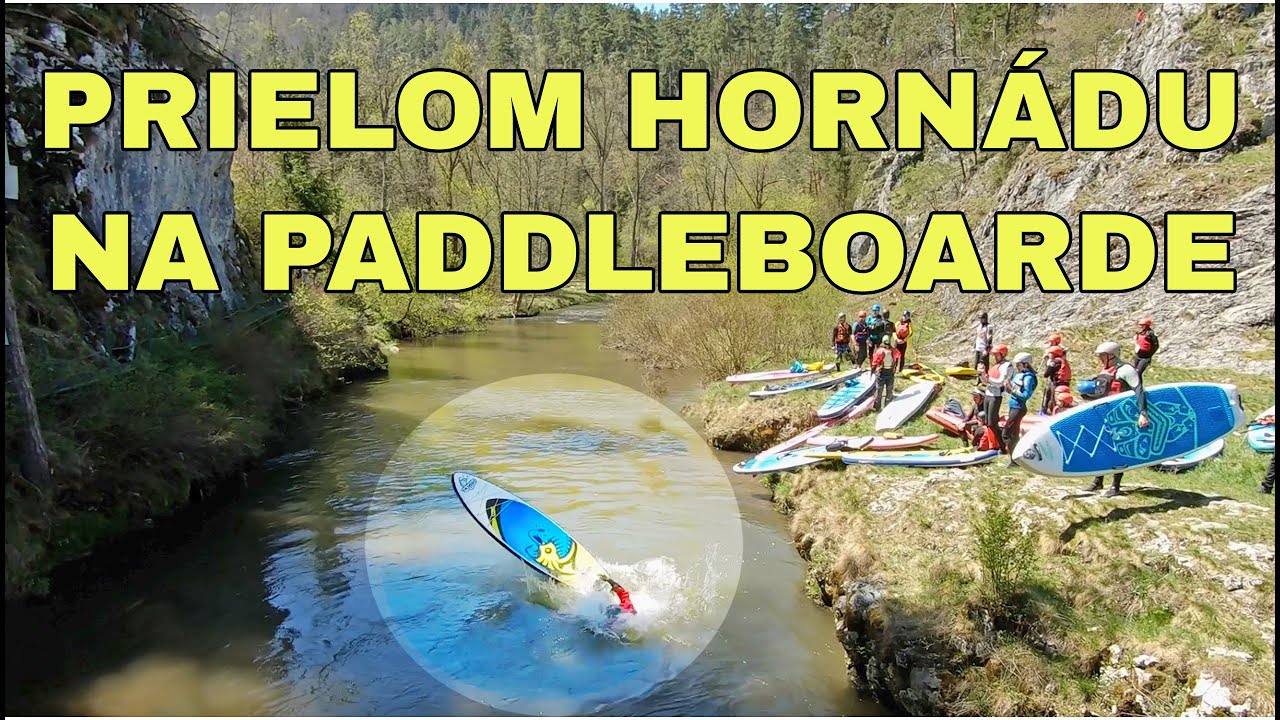 Prielom Hornádu na Paddleboarde!