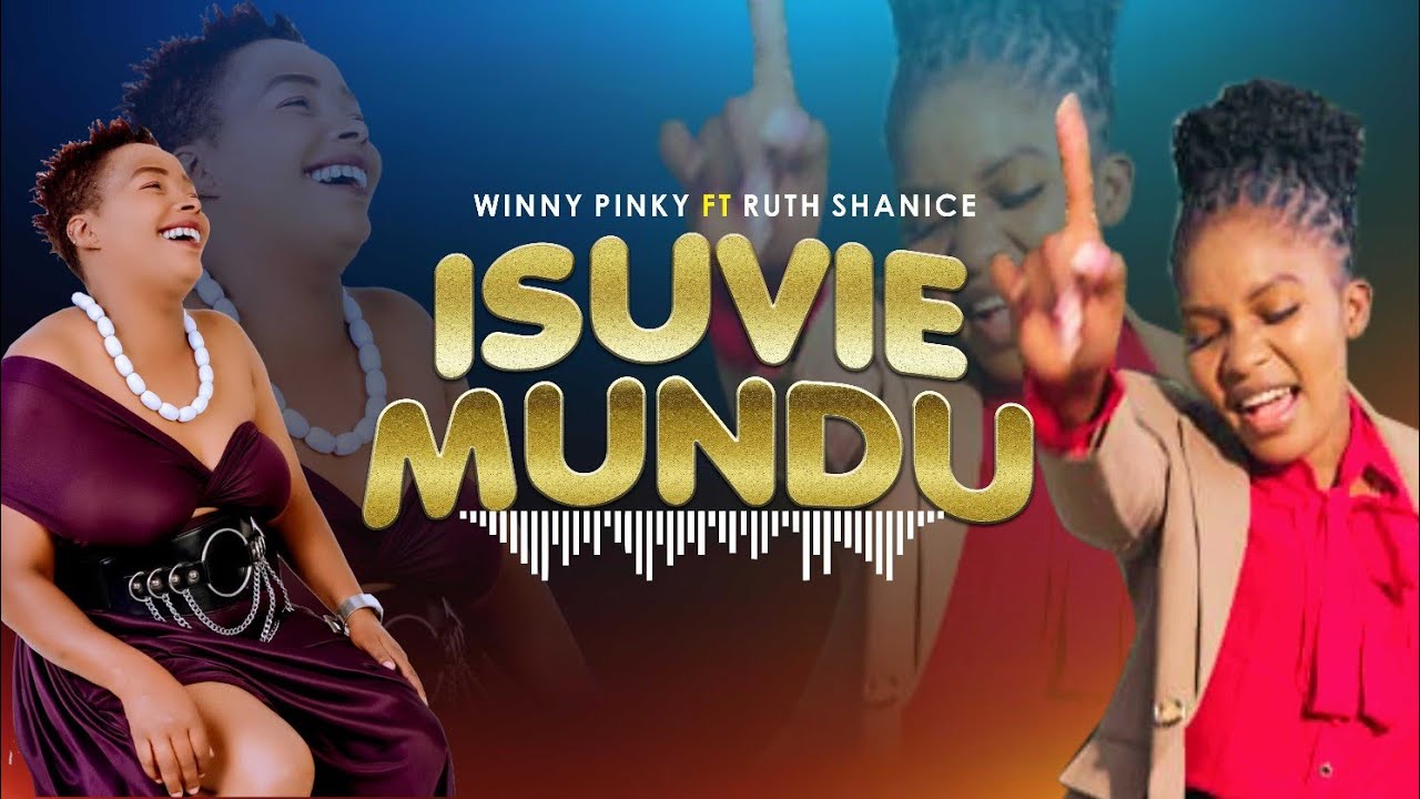 WINNY PINKY FT RUTH SHANICE | ISUVIE MUNDU(OFFICIAL 4K VIDEO)