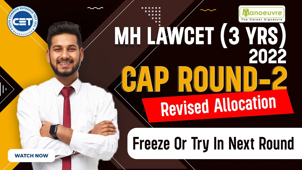 MH LAW CET (3 Yrs) 2022 - Cap Round - 2 | Revised Allocation | Freeze Or Try In Next Round