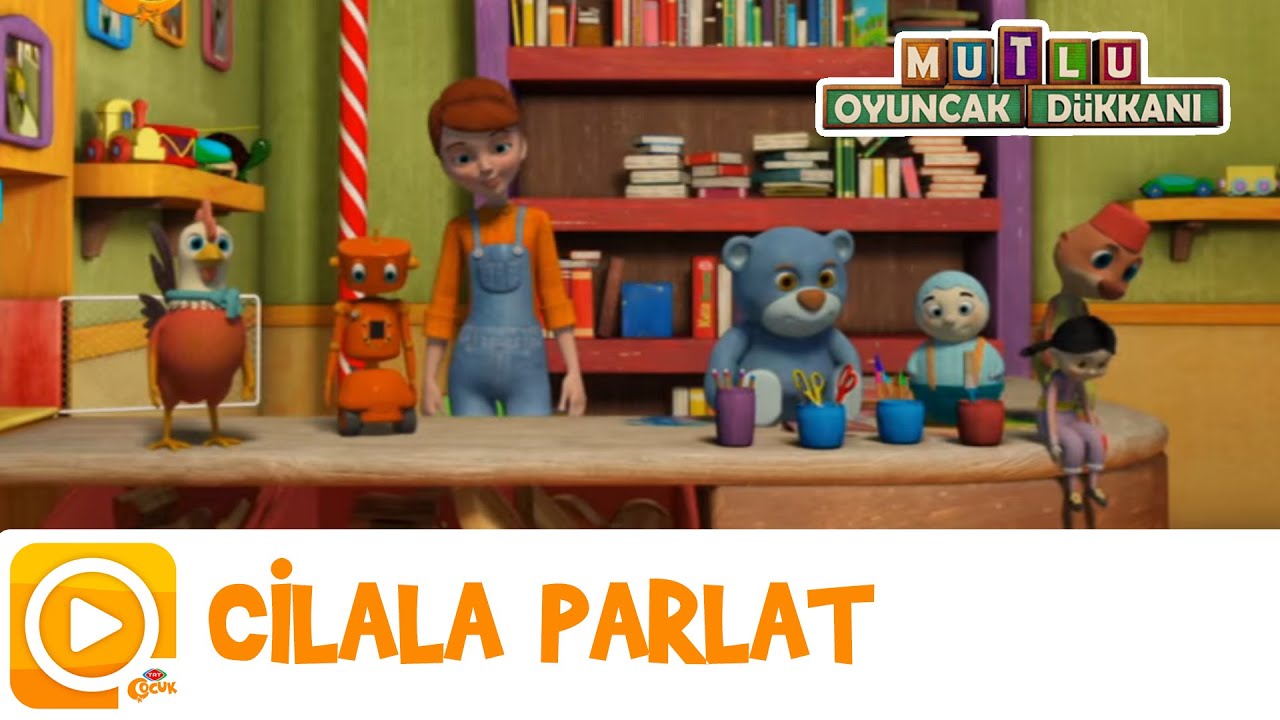 Mutlu Oyuncak Dükkanı | Cilala Parlat