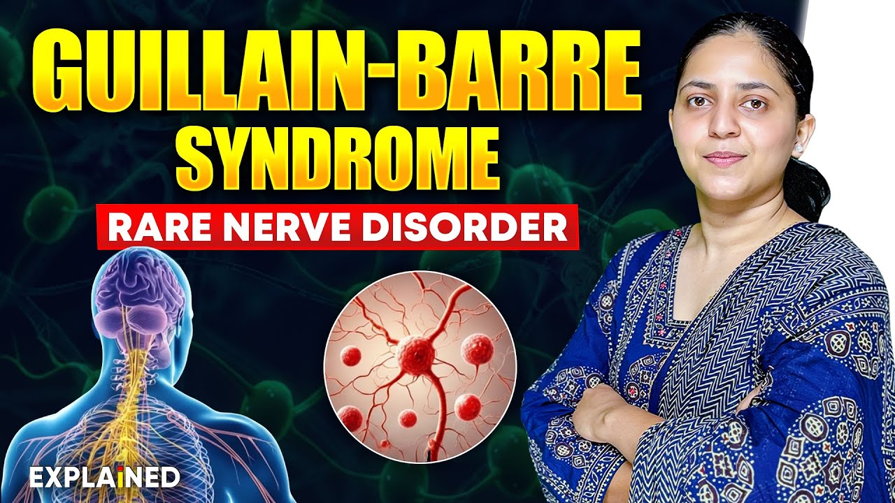 What is Guillain-Barre Syndrome? Causes, Symptoms & Treatment |  Explained | UPSC Current Affairs