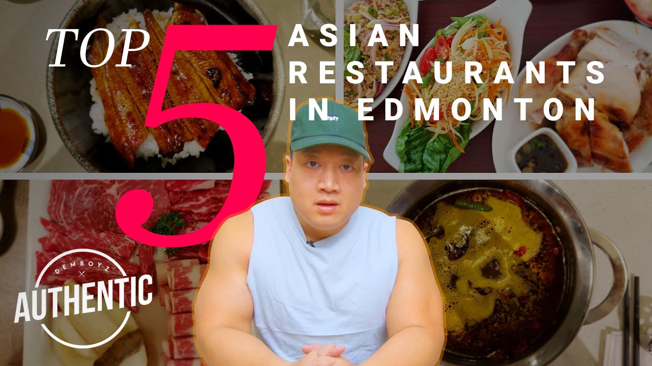 TOP 5 ASIAN RESTAURANTS IN EDMONTON | Authentic