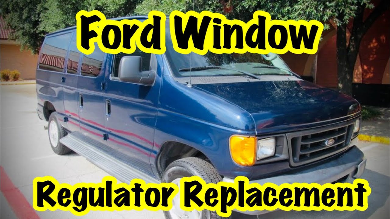 Ford Econoline E350: Window REGULATOR and Motor REPLACEMENT