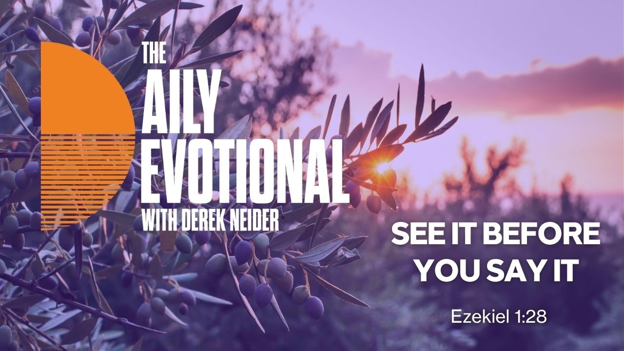 See It Before You Say It | Ezekiel 1:28