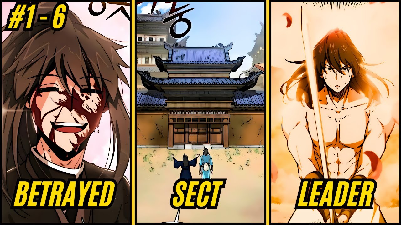 (1 - 6) Betrayed by His Own Sect, He Rises to Build a New One and Avenge His Mother - Manhwa Recap