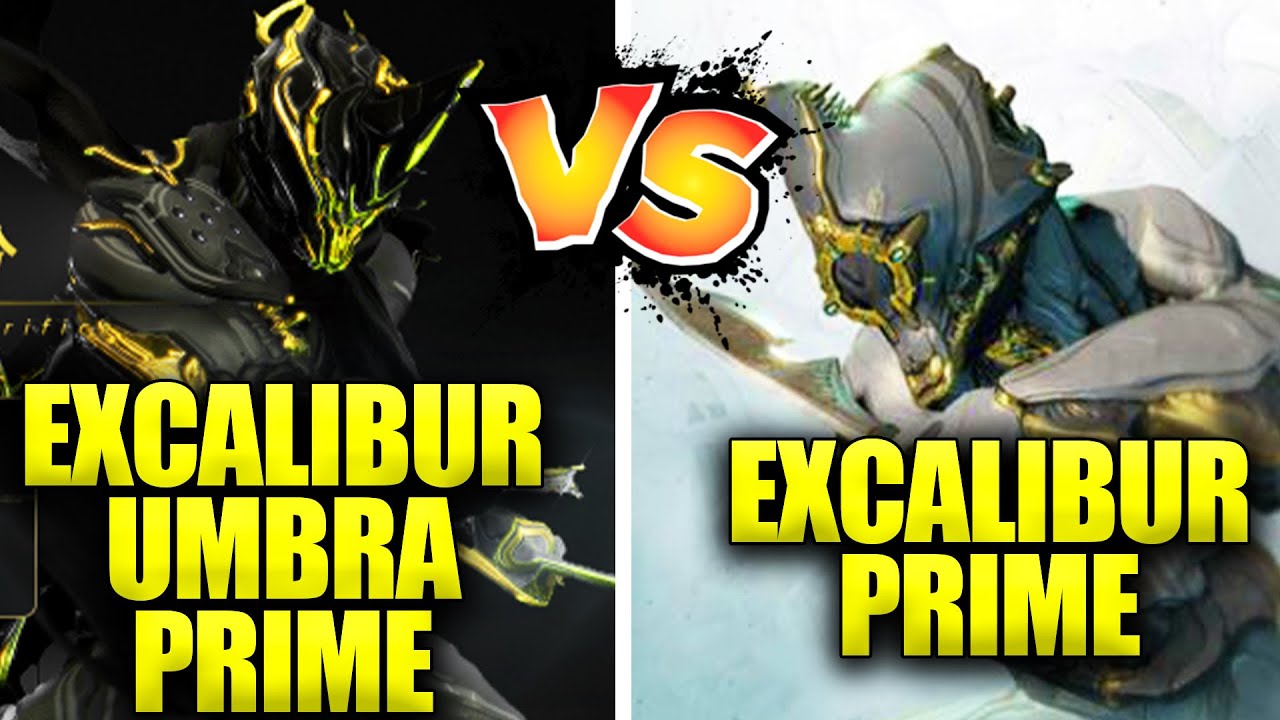 Excalibur Prime Or Excalibur Umbra Prime?