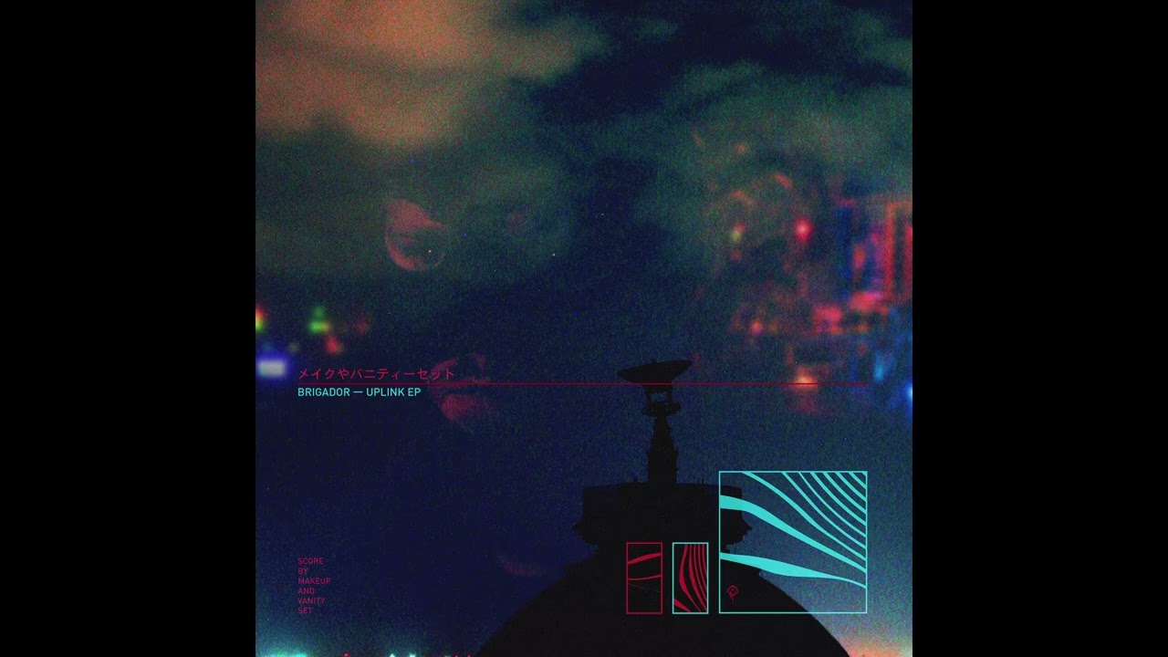 Brigador Soundtrack - Uplink EP (Makeup and Vanity Set)
