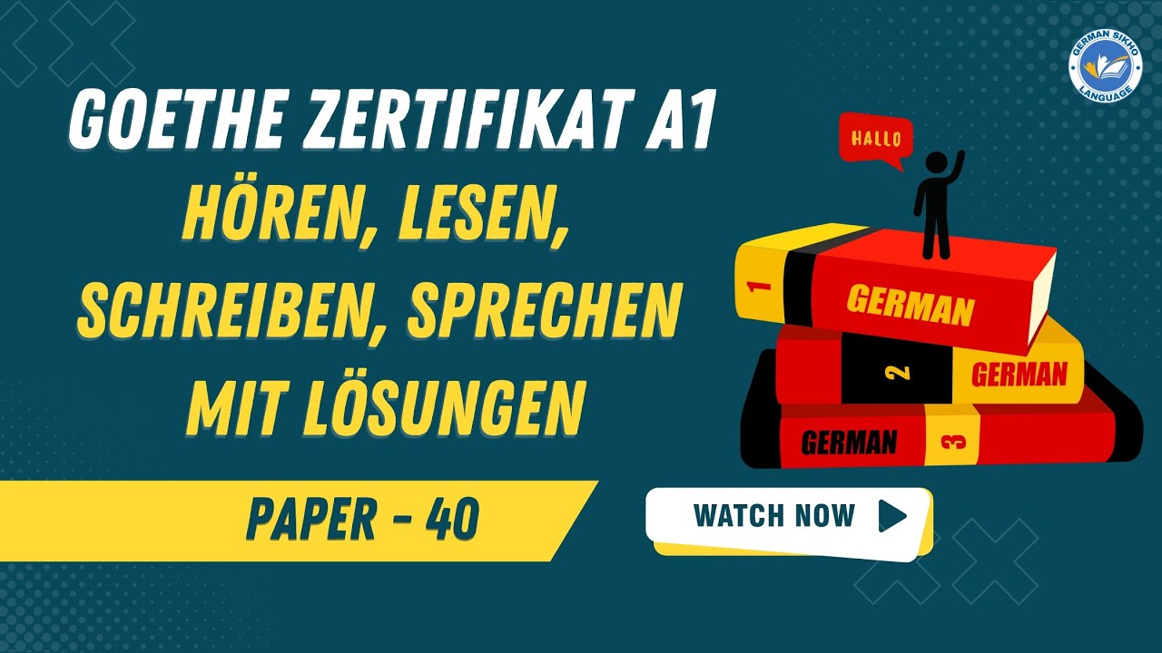 A1 Deutsch Goethe Zertifikat Prüfung || Paper - 40 || Hören, Lesen, Schreiben, Sprechen mit lösungen