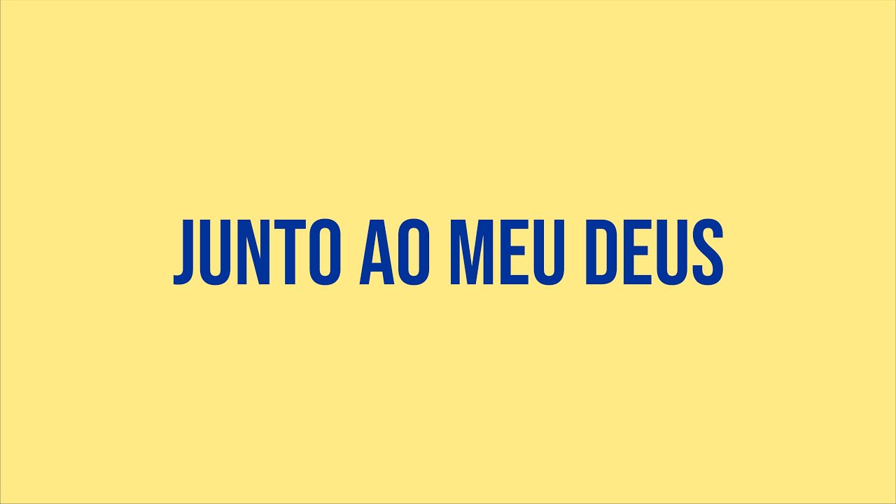 Junto ao Meu Deus