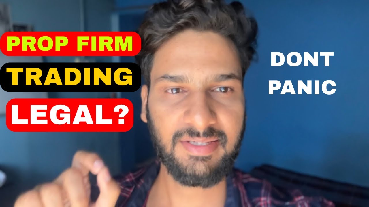 Prop Firm Trading is Legal in India ? Don&rsquo;t Panic
