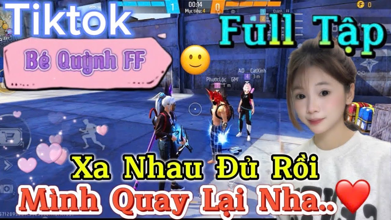 Tik Tok Free Fire | Phim ngắn: ''Xa Nhau Đủ Rồi mình quay lại nha ”FULL Tập | Bé Quỳnh FF