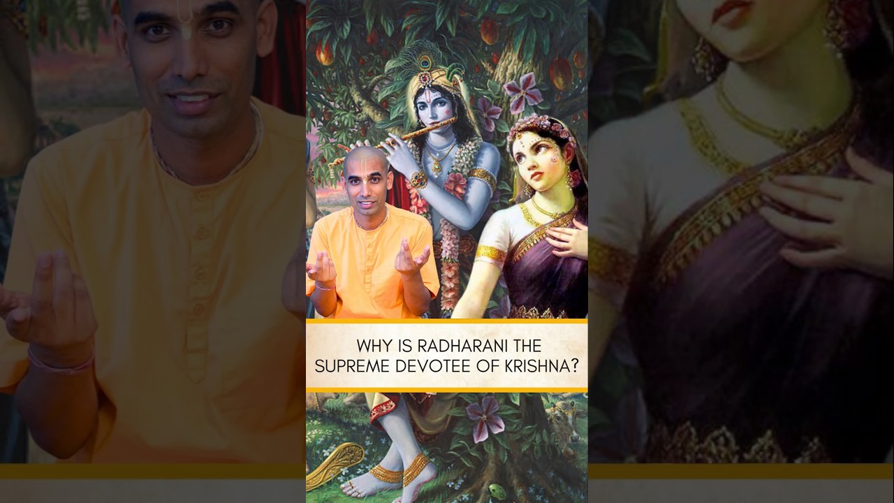 Why is Radharani the Supreme devotee of Krishna? | Gauranga Darshan Das