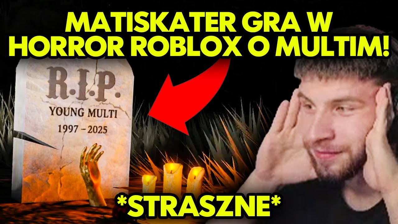 MATISKATER gra w HORROR ROBLOX O YOUNG MULTI!