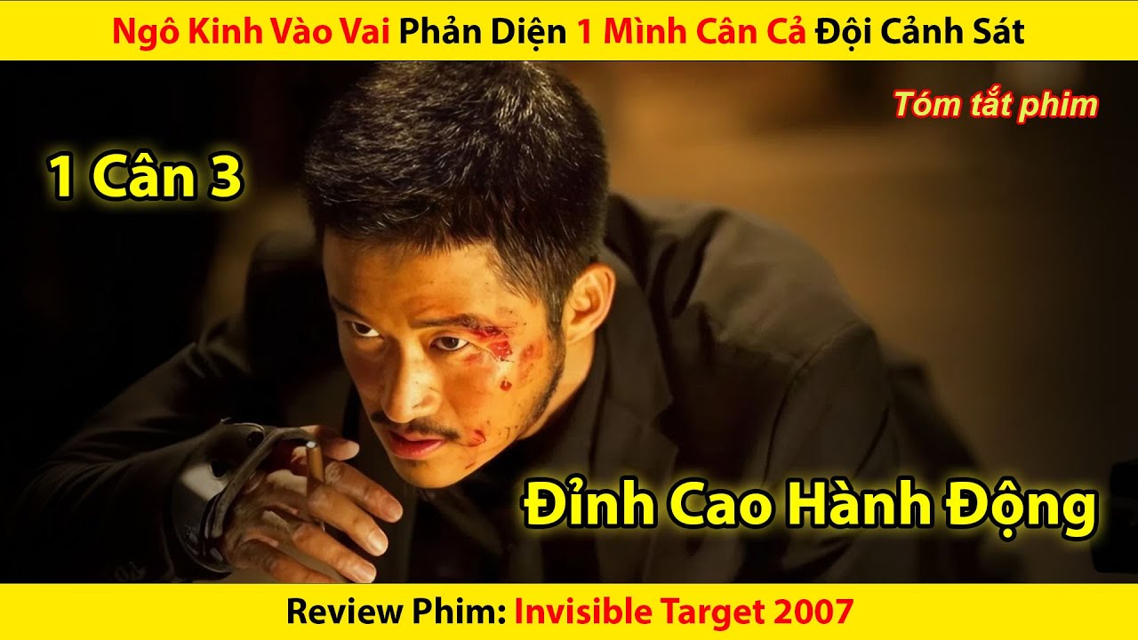 [REVIEW PHIM] Ngô Kinh Vào Vai Phản Diện 1 Mình Cân Cả Đội Cảnh Sát || Bản Sắc Anh Hùng 2007