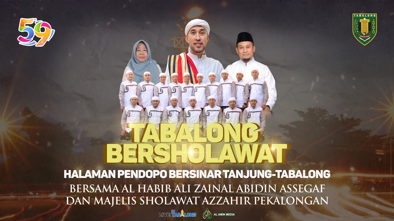 TABALONG BERSHOLAWAT BERSAMA HABIB ALI ZAINAL ABIDIN ASSEGAF & MAJELIS HADROH AZZAHIR TAHUN 2024
