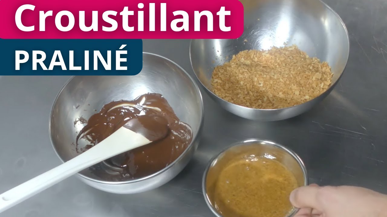 Croustillant Feuillantine Praliné : Cours Complet