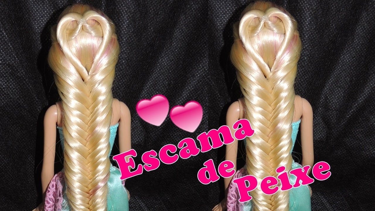 ❤Penteado Coração e Escama de Peixe| Penteados para Barbie