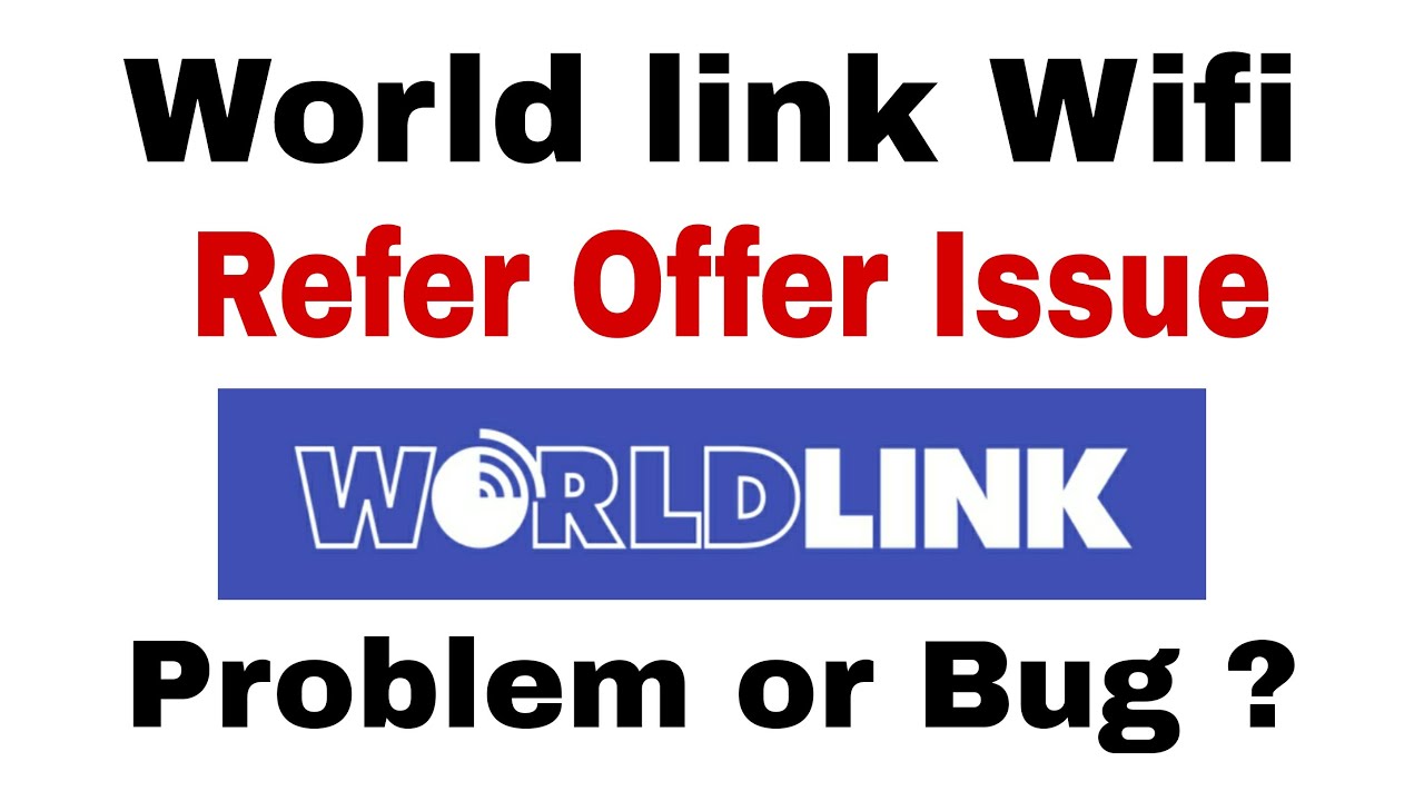 Worldlink Refer offer not working | Tech Talks #3 | @WorldLinkCommunications