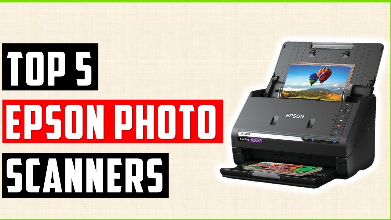 ✅Best Epson Photo Scanners 2023 | 5 Best Epson Photo Scanners You Can Buy in 2023