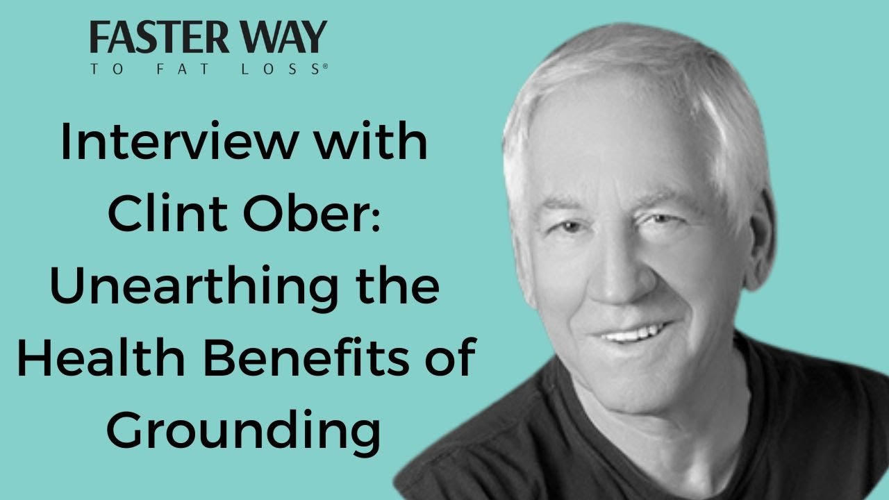 Interview with Clint Ober: Unearthing the Health Benefits of Grounding