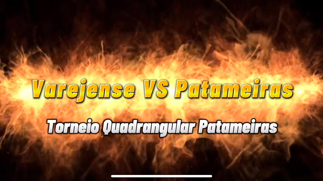 Varejense vs Patameiras - Torneio Quadrangular Patameiras