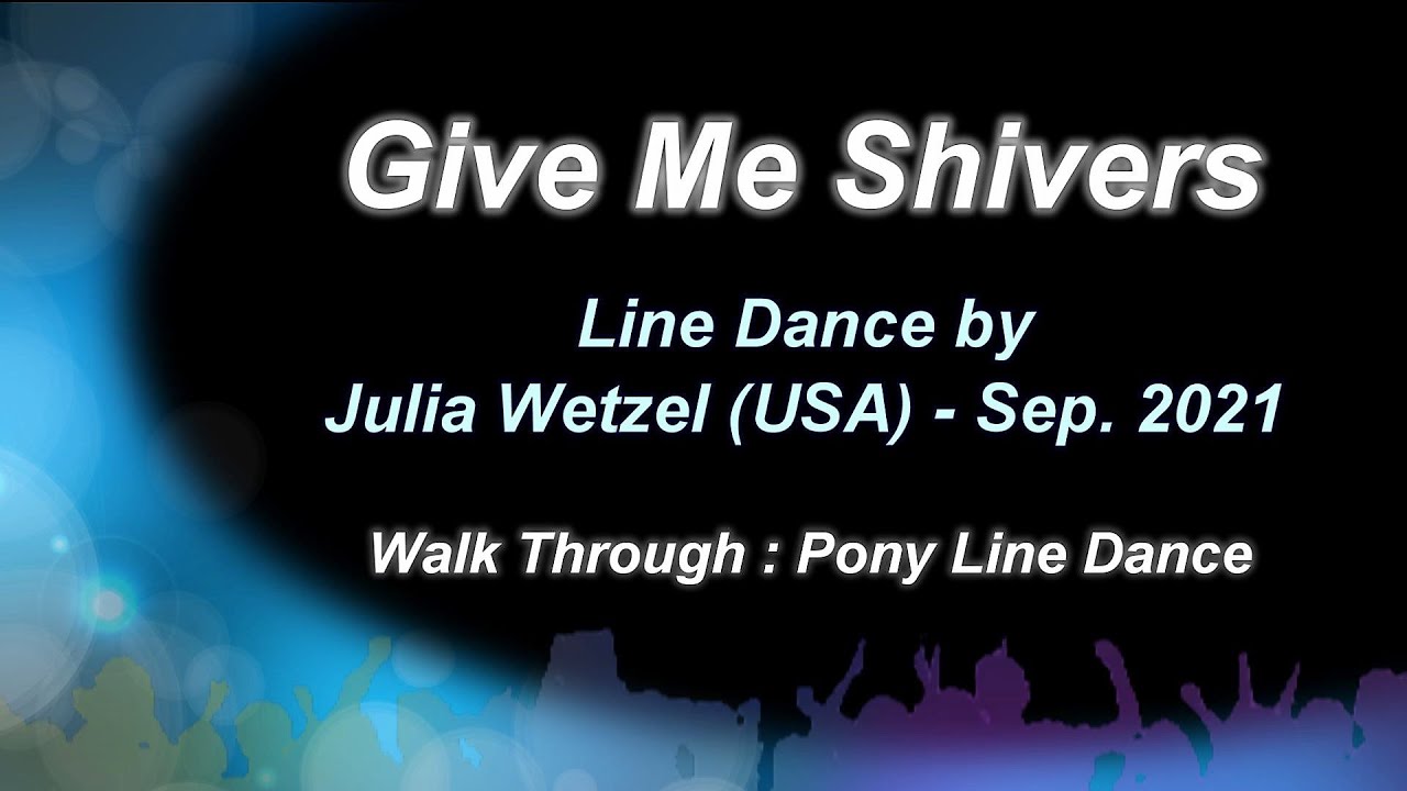 Give Me Shivers│Line Dance by Julia Wetzel│Walk Through║顫抖│排舞│導跳│4K