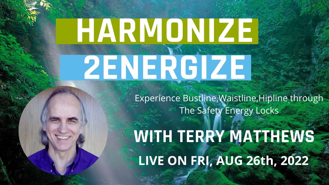 Harmonize 2Energize: SELs and BWH with Terry Matthews -  live on Friday, August 26th, 2022