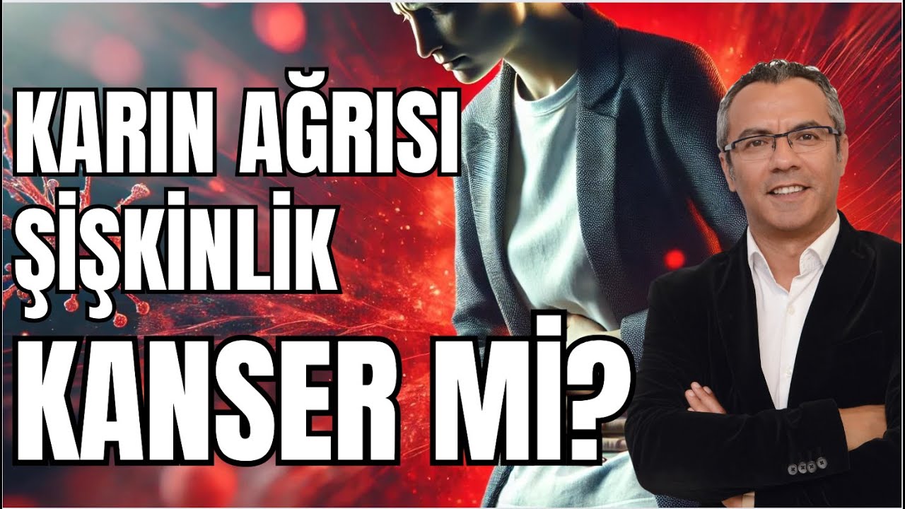 Karın ağrısı ve şişkinlik ne zaman kanser demek?