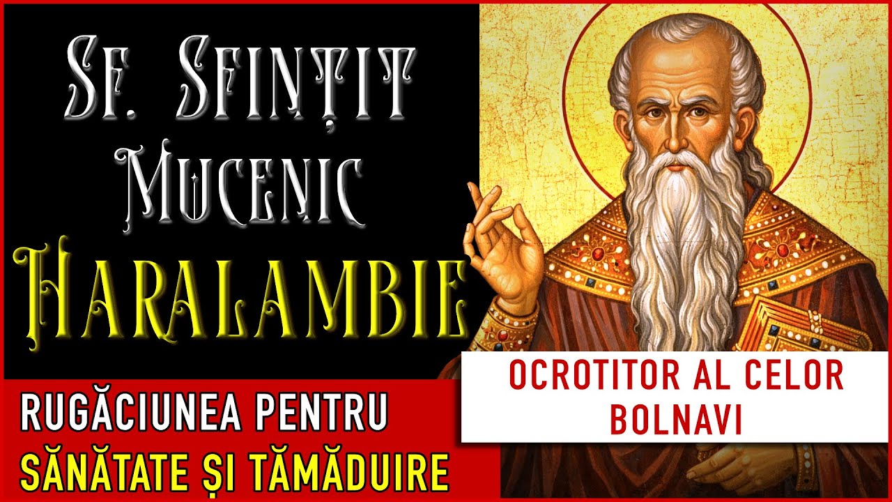 Pentru cei încercați de boli grele: Rugăciune către Sf. Haralambie