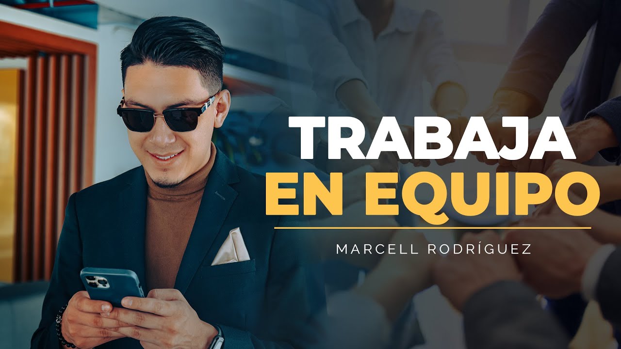 LEYES DEL TRABAJO EN EQUIPO - NETWORKMARKETING (PARTE 1 ) - Marcell Rodríguez