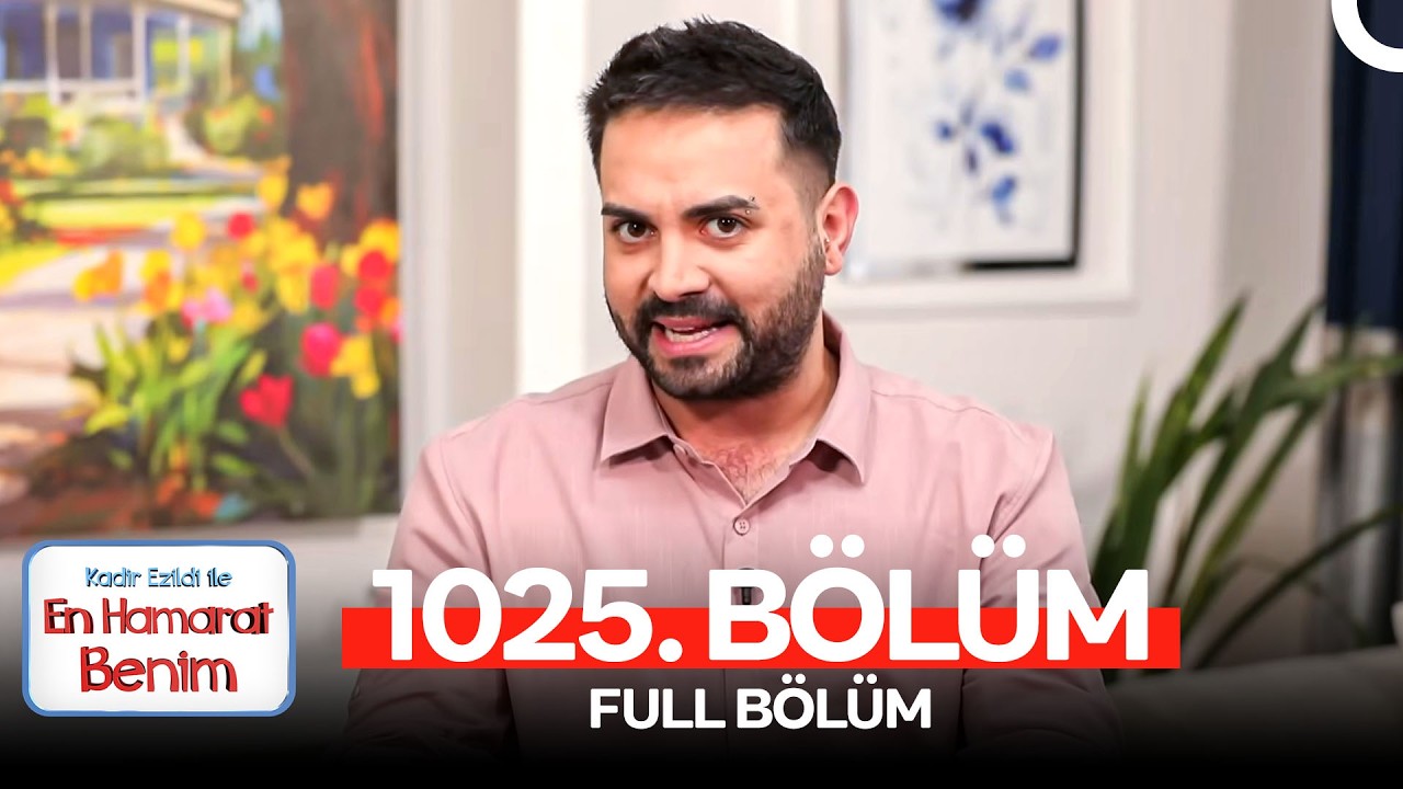 En Hamarat Benim 1025. B&ouml;l&uuml;m