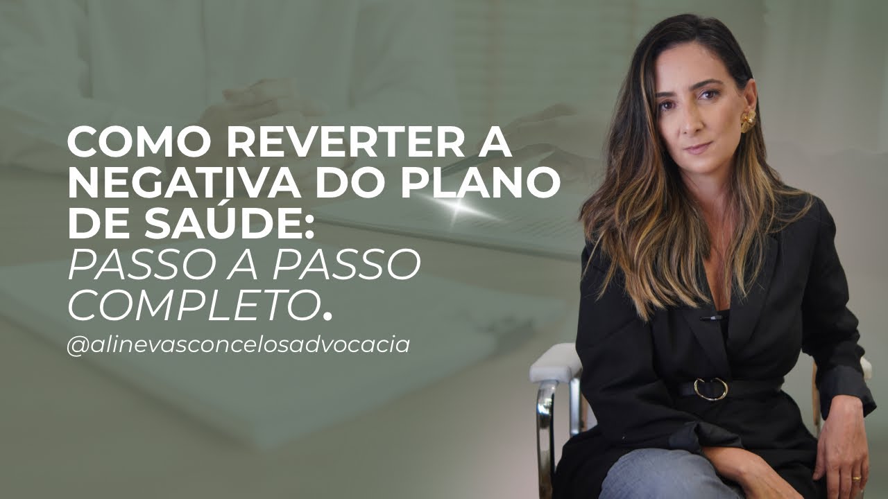 Como reverter a negativa do plano de saúde: passo a passo completo.