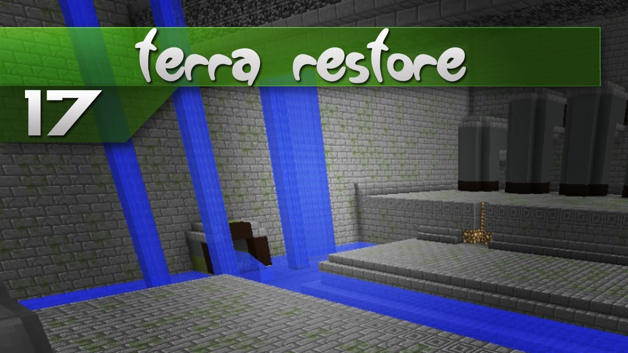 Terra Restore || 17 || Let's go back
