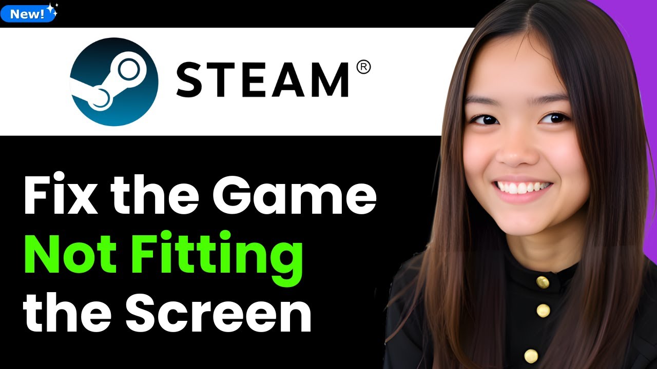 How To Fix the Game Not Fitting the Screen for Steam Games 2026 (Step By Step)