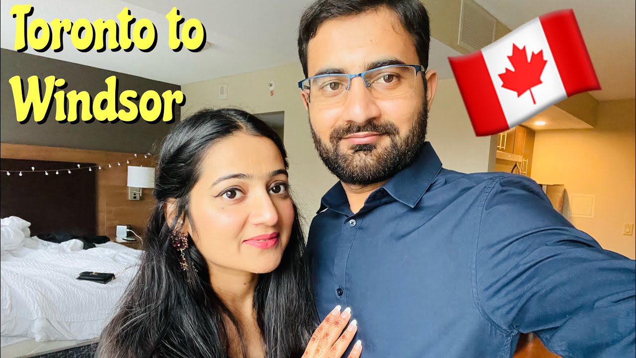 Toronto to Windsor a Business Trip | Engineers in Canada | Life in Windsor